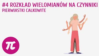 Rozkład wielomianów na czynniki − pierwiastki całkowite 4  Równania wielomianowe [upl. by Wrand]