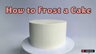 How to Frost a Cake  Beginners tips for any Frosting [upl. by Lyrem759]