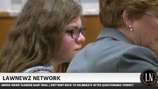 Anissa Weier Slender Man Trial Jury Sent Back to Deliberate After Questionable Verdict [upl. by Alauqahs]