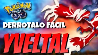 ¡CÓMO DERROTAR A YVELTAL MEJORES COUNTERS Y PVP  Pokémon GO [upl. by Sivartal]