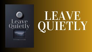 Leave Quietly The Power of Silence  No Complaints No Explanations Audiobook [upl. by Kala]