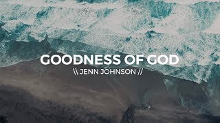 Goodness Of God Lyric Video [upl. by Ymmac]