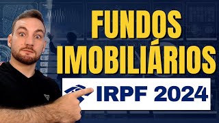 Imposto de Renda Nos Fundos Imobiliários Em 2024  Guia Completo FII´s [upl. by Einotna730]