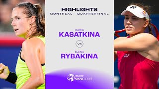 Daria Kasatkina vs Elena Rybakina  2023 Montreal Quarterfinal  WTA Match Highlights [upl. by Amitie790]