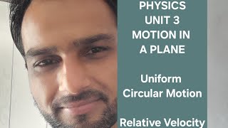 Class 11  Physics  Unit 3  Motion in a plane  Uniform Circular motion  Relative velocity [upl. by Hauger366]