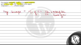 On complete combustion \0492 \mathrmg\ of an organic compound gave \0792 \mathrmg\ [upl. by Bolger]