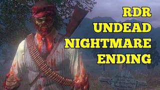 Ending of Red Dead Redemption Undead Nightmare [upl. by Agem90]