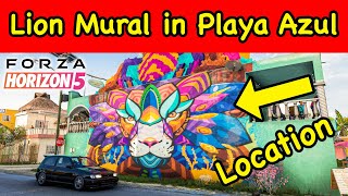 Forza Horizon 5 Farid Rueda’s Lion Mural in Playa Azul Location [upl. by Ueik]