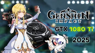 Genshin Impact  1080 Ti amp Ryzen 5 1600  quotTest gamingquot 2025 [upl. by Nylsirk]