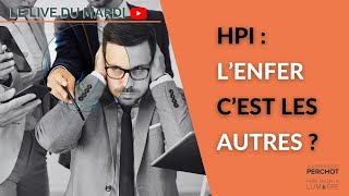 live HPI lenfer cest les autres [upl. by Utley]