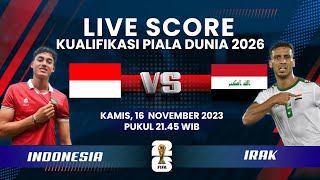 🔴LIVE SCORE Timnas Indonesia vs Irak di Kualifikasi Piala Dunia 2026 [upl. by Nedry159]