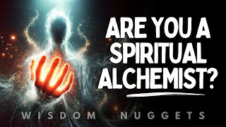 6 Signs You’re a Spiritual Alchemist [upl. by Oelc994]