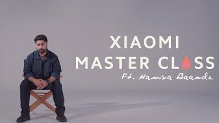 Xiaomi Master Class by Hamza Baande [upl. by Ayidan]