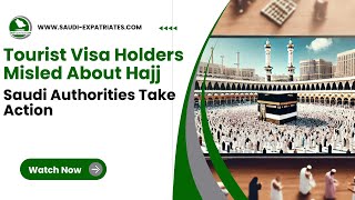 Tourism companies misled Visit Visa holders about performing Hajj this Year  Saudi Arabia  KSA [upl. by Anerys]