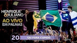 Henrique e Juliano  SAI FORA CUPIDO  DVD Ao vivo em Palmas [upl. by Anon]