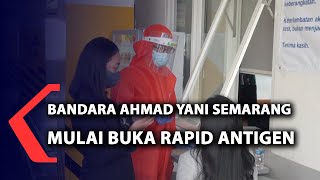 Bandara Ahmad Yani Semarang Mulai Buka Rapid Antigen [upl. by Elyrrad]