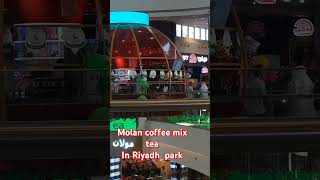 Molan coffee mix tea Riyadpark riyadhsaudiarabia shortvideo rinacabonilas [upl. by Tristram505]