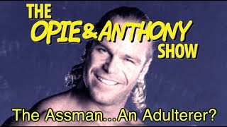 Opie amp Anthony The AssmanAn Adulterer 081710 [upl. by Collbaith387]