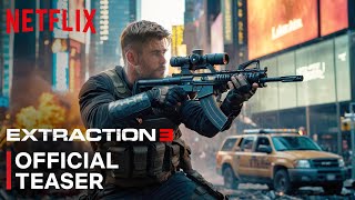 EXTRACTION 3  Teaser Trailer  Chris Hemsworth  Idris Elba  Golshifteh Netflix [upl. by Woo]