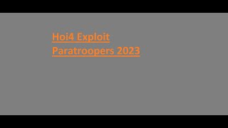 Hoi4 Exploit Paratroopers 2023 [upl. by Joly]