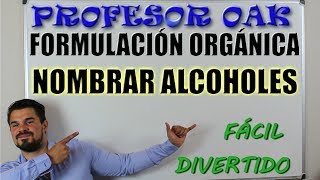 NOMBRAR ALCOHOLES FORMULACIÓN ORGÁNICA EJERCICIOS 😲 SER un GENIO SIN ESTUDIAR💪 PROFESOR OAK [upl. by Tedmund]