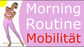 ☀️18 min Morning Routine Mobilität  Beweglichkeit und schmerzfreie Gelenke o Geräte im Stehen [upl. by Vickie]