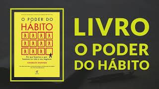 AUDIOLIVRO COMPLETO O PODER DO HÁBITO  Charles Duhigg  Audiobook COMPLETO [upl. by Korff]