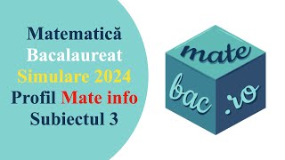 Bac Mate Info  Simulare 2024  Subiectul 3  M1  Rezolvare cu barem [upl. by Eittak258]