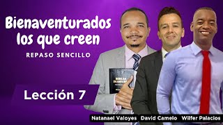 Lección 7 Escuela sabática  Bienaventurados los que creen  Repaso sencillo [upl. by Eceinert]