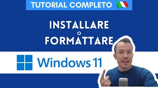 Formattare PC e installare Windows 11  TUTORIAL COMPLETO [upl. by Gibb]