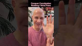 Conquer Constipation Rubbing 1 Wrist Point Dr Mandell [upl. by Murial]