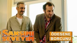 Şansımı Seveyim  Ödesene Borcunu [upl. by Maillij44]