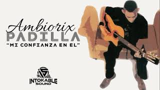 Ambiorix Padilla  No Estoy Tan Solo [upl. by Shaughn]