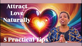 5 Practical Tips to Attract Love Naturally  Raise your Vibration love manifestlove mindfulness [upl. by Alyehc]