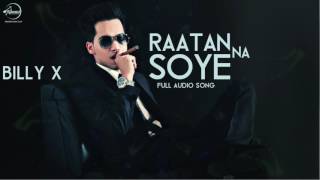 Raatan Na Soye Full Audio Song  Billy X Feat Akash  Punjabi Song  Speed Records [upl. by Matheny868]