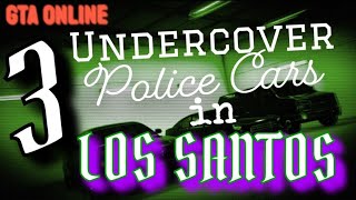 GTA Online 3 Street Cars turned into Undercover Police [upl. by Aniled435]