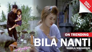 NABILA MAHARANI  BILA NANTI OFFICIAL MUSIC VIDEO [upl. by Yelad]