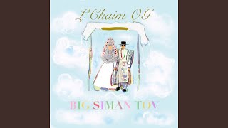 Big Siman Tov [upl. by Mclaughlin]