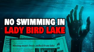 quotNo Swimming In Lady Bird Lakequot — THE DISTURBING TRUTH — True Crime Documentary [upl. by Akram14]