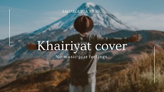 Khairiyat Song Arijit singh Sagar Gupta musicHindi music [upl. by Corrianne]