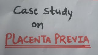 case study on placenta previa  placenta previa case study  nursing care plan on placenta previa [upl. by Eltotsira]