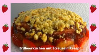 Erdbeerkuchen mit Streuseln Rezept Ganz Einfach [upl. by Llerat]