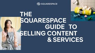 The Squarespace Guide to Selling Content amp Services [upl. by Mert]