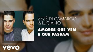 Zezé Di Camargo amp Luciano  Amores Que Vem e Que Passam Áudio Oficial [upl. by Kassaraba]