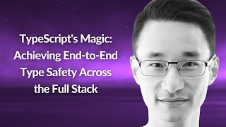 TypeScripts Magic Achieving EndtoEnd Type Safety Across Full Stack  Joe Zhou  Conf42 JS 2024 [upl. by Darum]