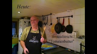 Brotaufstrich  Tomatenbutter [upl. by Aikel811]