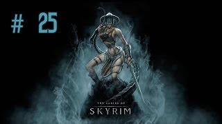 Девичье прохождение игры The Elder Scrolls V Skyrim Часть 25 [upl. by Secnarfyram]