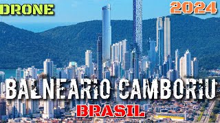 BALNEARIO CAMBORIU BRASIL IN DRONE 2024 🇧🇷 [upl. by Fonda243]