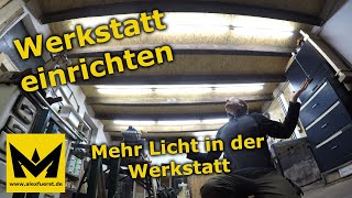 Werkstatt einrichten  Mehr Licht [upl. by Modnar]