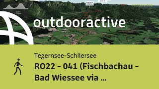 RO22  041 Fischbachau  Bad Wiessee via Voralpenweg 04  Maximiliansweg [upl. by Zaria726]